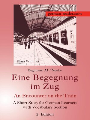 cover image of German Reader, Beginners A1/Novice – Eine Begegnung im Zug / an Encounter on the Train